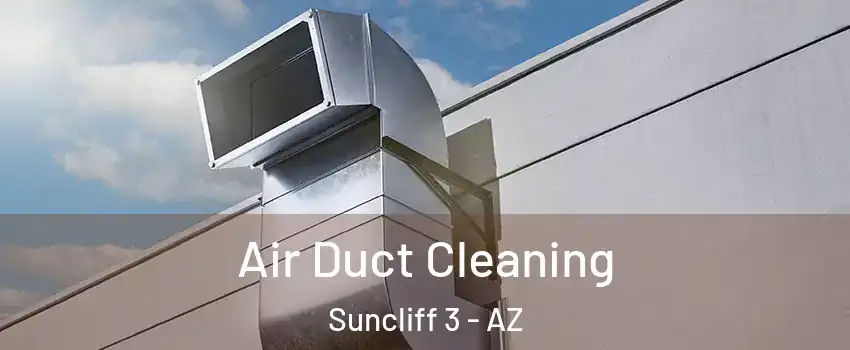 Air Duct Cleaning Suncliff 3 - AZ