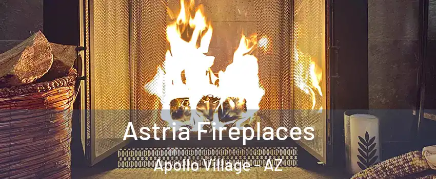 Astria Fireplaces Apollo Village - AZ