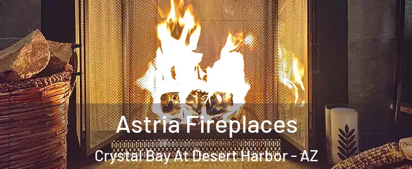 Astria Fireplaces Crystal Bay At Desert Harbor - AZ
