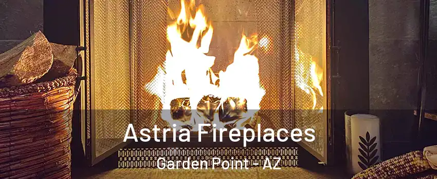 Astria Fireplaces Garden Point - AZ