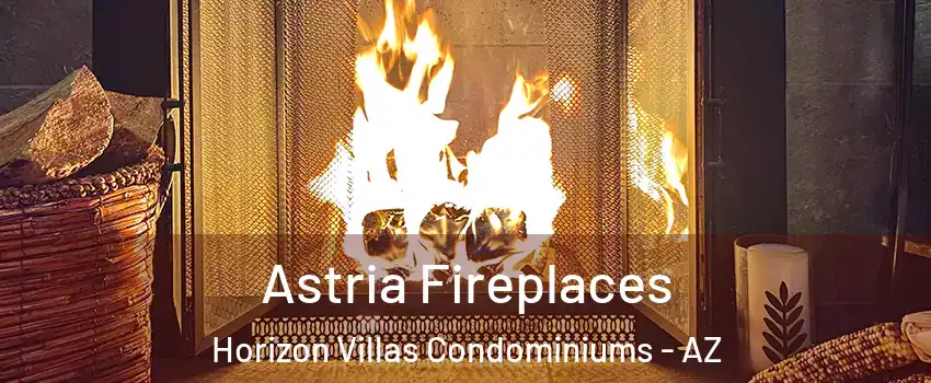 Astria Fireplaces Horizon Villas Condominiums - AZ