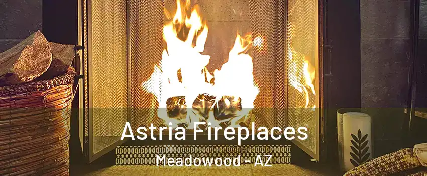 Astria Fireplaces Meadowood - AZ