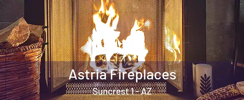 Astria Fireplaces Suncrest 1 - AZ