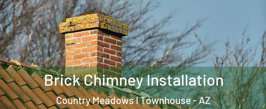 Brick Chimney Installation Country Meadows I Townhouse - AZ