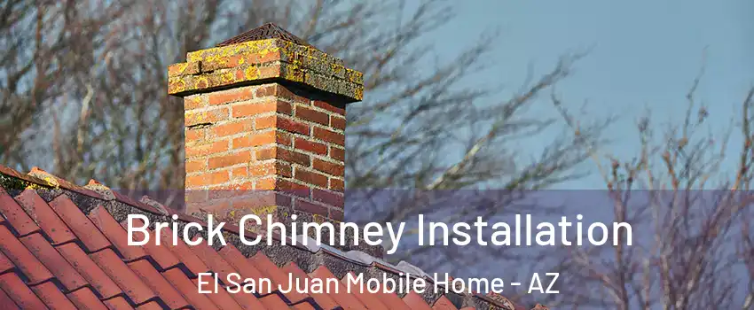 Brick Chimney Installation El San Juan Mobile Home - AZ
