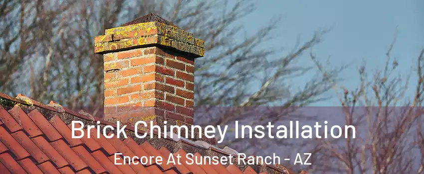 Brick Chimney Installation Encore At Sunset Ranch - AZ