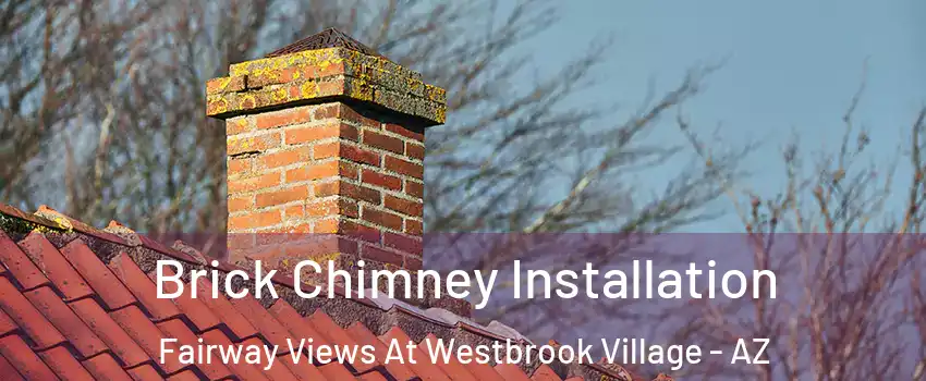 Brick Chimney Installation Fairway Views At Westbrook Village - AZ