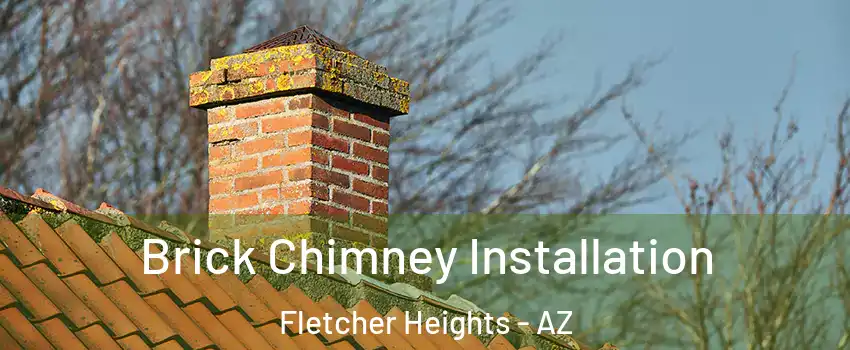 Brick Chimney Installation Fletcher Heights - AZ