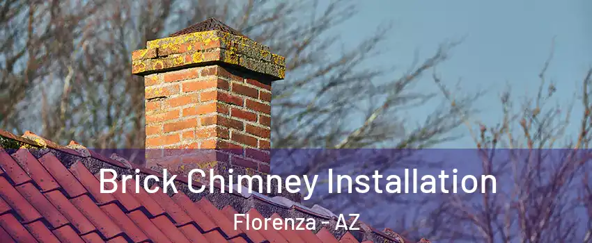 Brick Chimney Installation Florenza - AZ