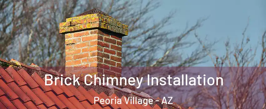 Brick Chimney Installation Peoria Village - AZ