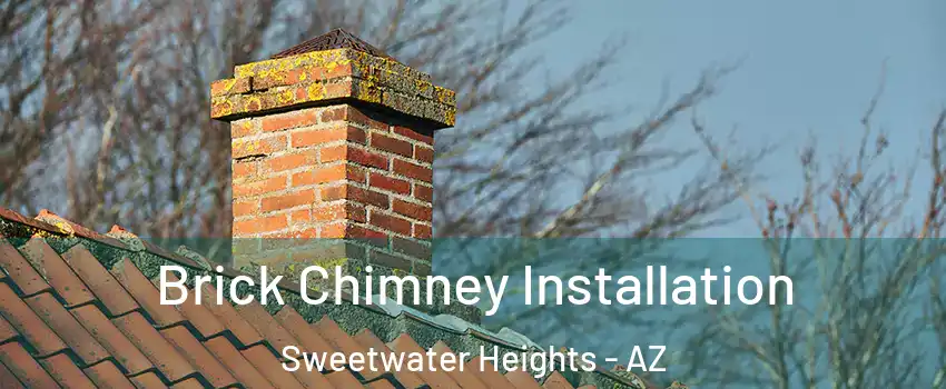 Brick Chimney Installation Sweetwater Heights - AZ