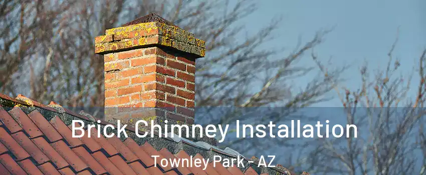 Brick Chimney Installation Townley Park - AZ