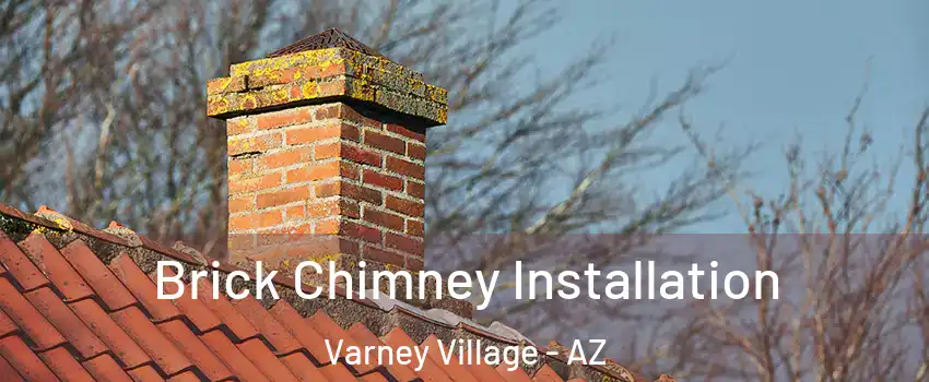 Brick Chimney Installation Varney Village - AZ