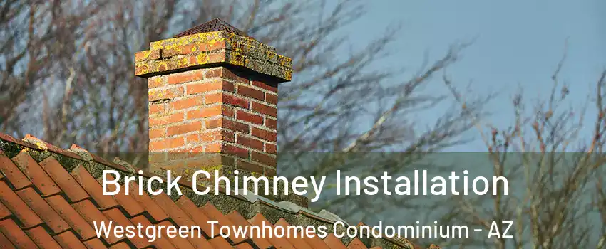 Brick Chimney Installation Westgreen Townhomes Condominium - AZ