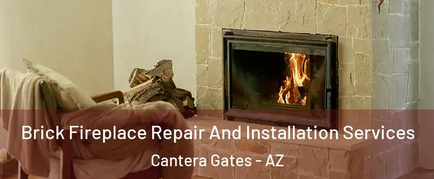 Brick Fireplace Repair And Installation Services Cantera Gates - AZ