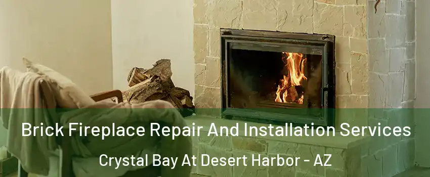 Brick Fireplace Repair And Installation Services Crystal Bay At Desert Harbor - AZ