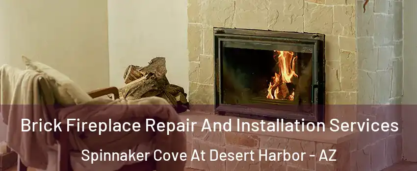 Brick Fireplace Repair And Installation Services Spinnaker Cove At Desert Harbor - AZ