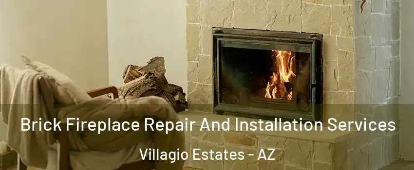 Brick Fireplace Repair And Installation Services Villagio Estates - AZ
