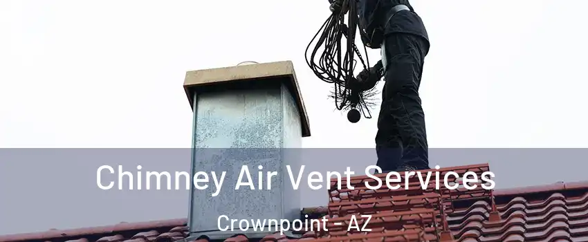Chimney Air Vent Services Crownpoint - AZ