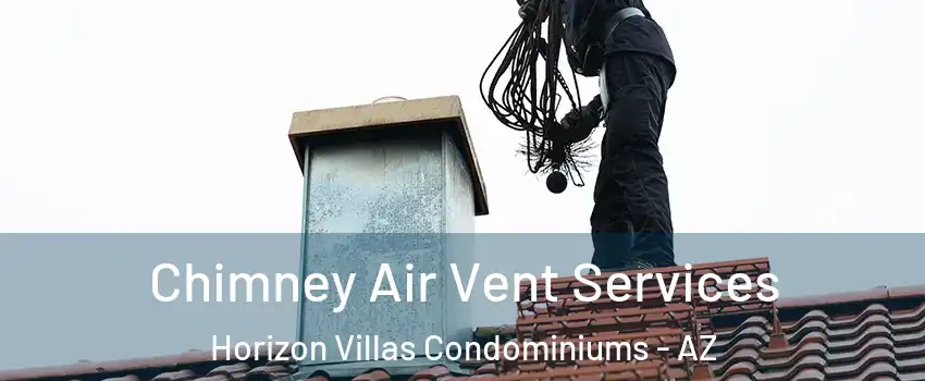 Chimney Air Vent Services Horizon Villas Condominiums - AZ