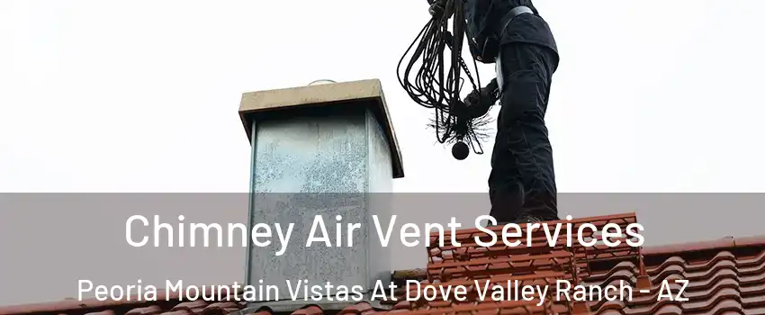 Chimney Air Vent Services Peoria Mountain Vistas At Dove Valley Ranch - AZ