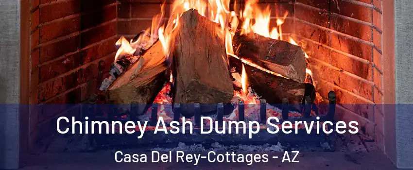 Chimney Ash Dump Services Casa Del Rey-Cottages - AZ