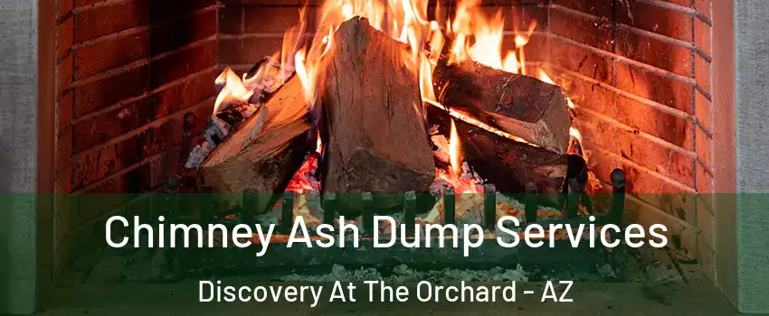 Chimney Ash Dump Services Discovery At The Orchard - AZ