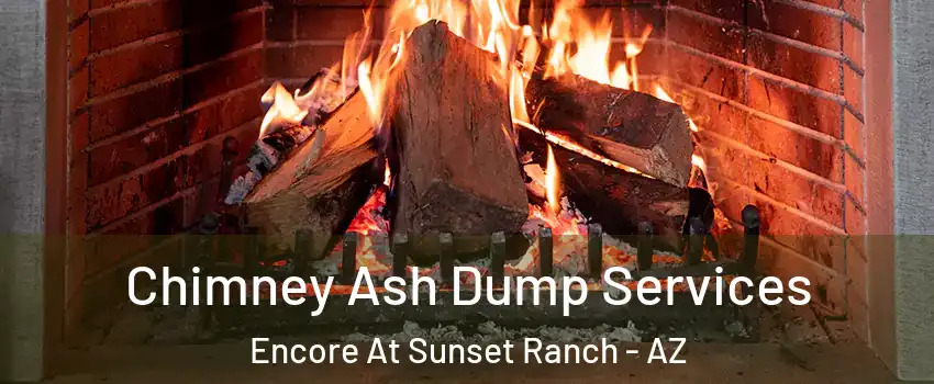 Chimney Ash Dump Services Encore At Sunset Ranch - AZ