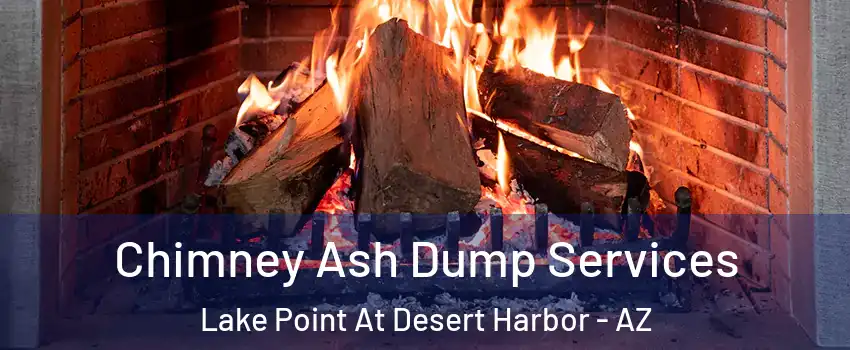 Chimney Ash Dump Services Lake Point At Desert Harbor - AZ