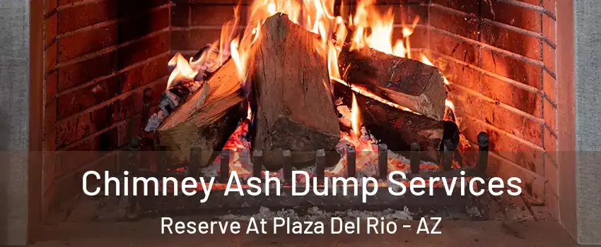 Chimney Ash Dump Services Reserve At Plaza Del Rio - AZ