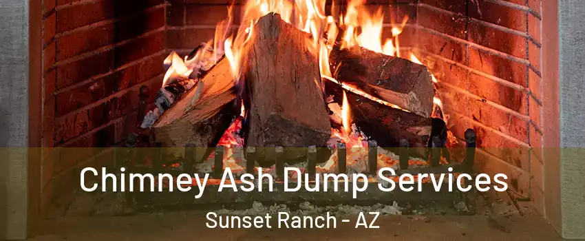Chimney Ash Dump Services Sunset Ranch - AZ