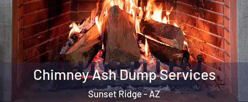 Chimney Ash Dump Services Sunset Ridge - AZ