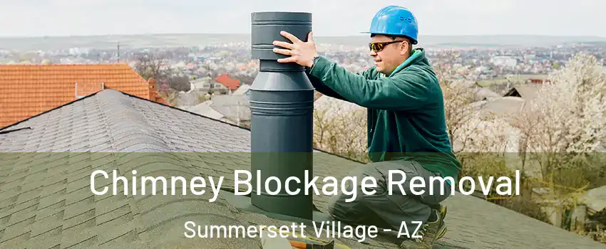 Chimney Blockage Removal Summersett Village - AZ
