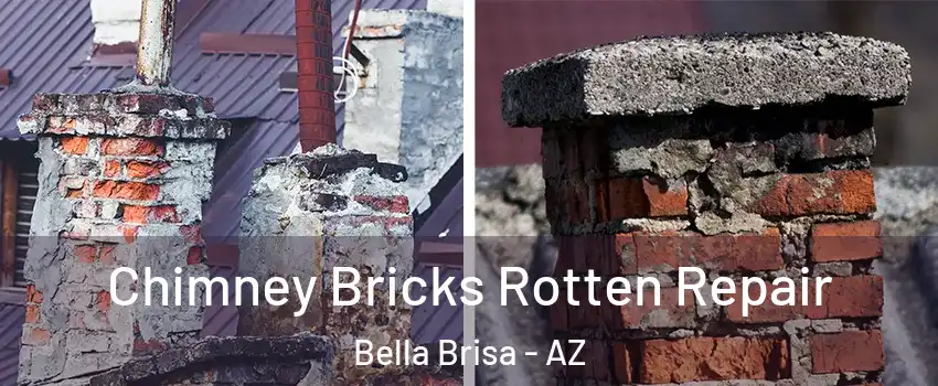 Chimney Bricks Rotten Repair Bella Brisa - AZ