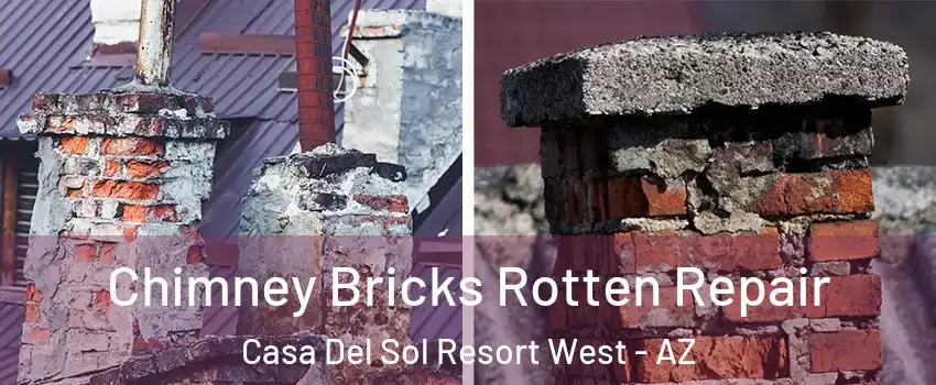 Chimney Bricks Rotten Repair Casa Del Sol Resort West - AZ