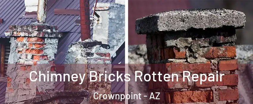 Chimney Bricks Rotten Repair Crownpoint - AZ