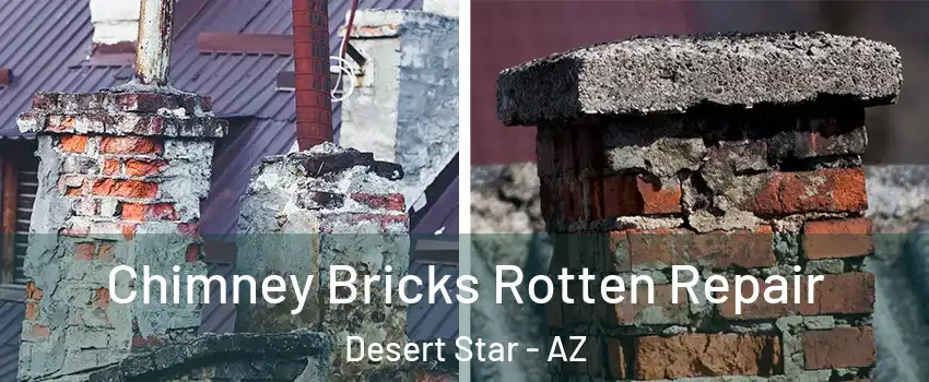 Chimney Bricks Rotten Repair Desert Star - AZ