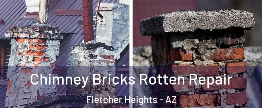 Chimney Bricks Rotten Repair Fletcher Heights - AZ