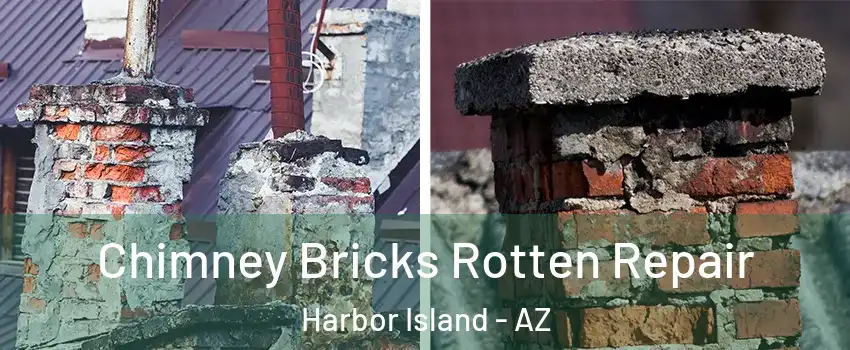 Chimney Bricks Rotten Repair Harbor Island - AZ