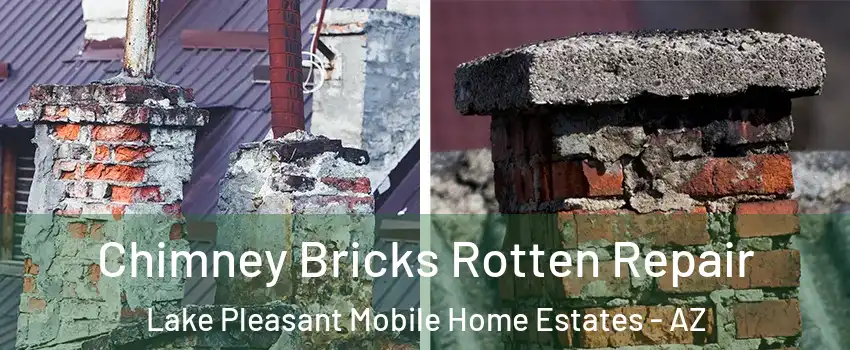 Chimney Bricks Rotten Repair Lake Pleasant Mobile Home Estates - AZ