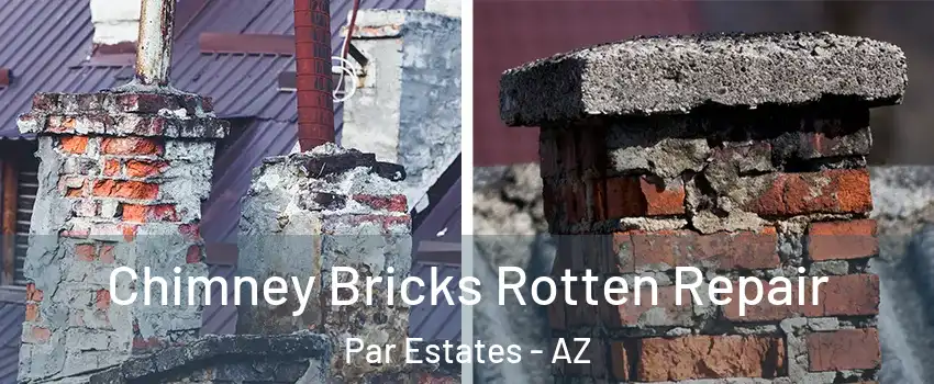 Chimney Bricks Rotten Repair Par Estates - AZ