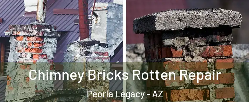 Chimney Bricks Rotten Repair Peoria Legacy - AZ