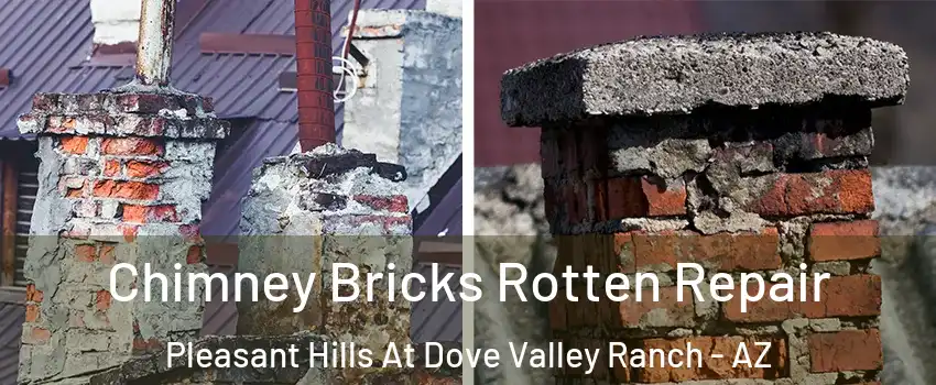 Chimney Bricks Rotten Repair Pleasant Hills At Dove Valley Ranch - AZ