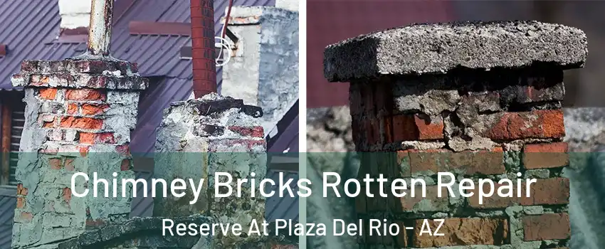 Chimney Bricks Rotten Repair Reserve At Plaza Del Rio - AZ