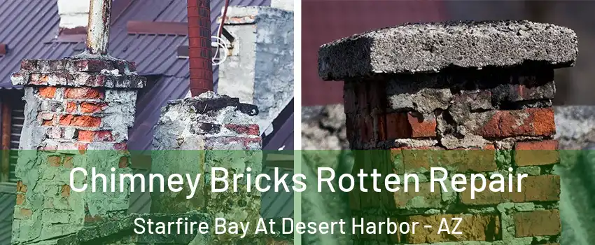 Chimney Bricks Rotten Repair Starfire Bay At Desert Harbor - AZ