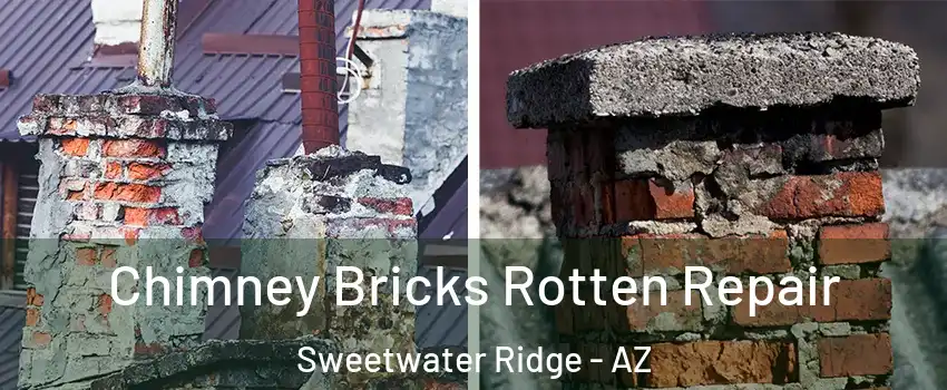 Chimney Bricks Rotten Repair Sweetwater Ridge - AZ