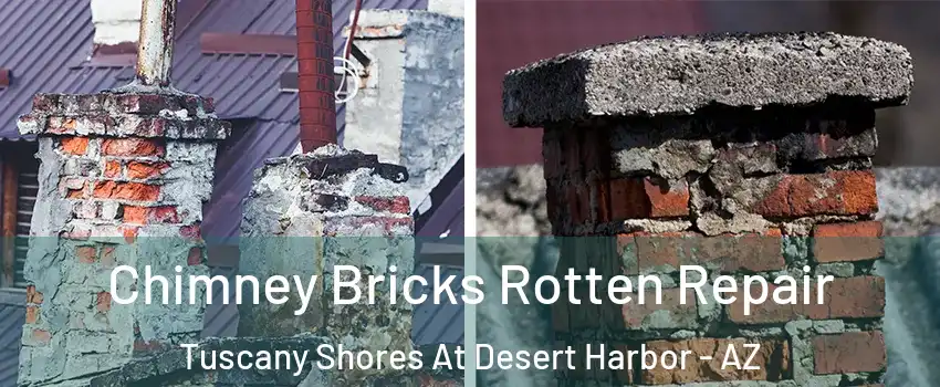 Chimney Bricks Rotten Repair Tuscany Shores At Desert Harbor - AZ