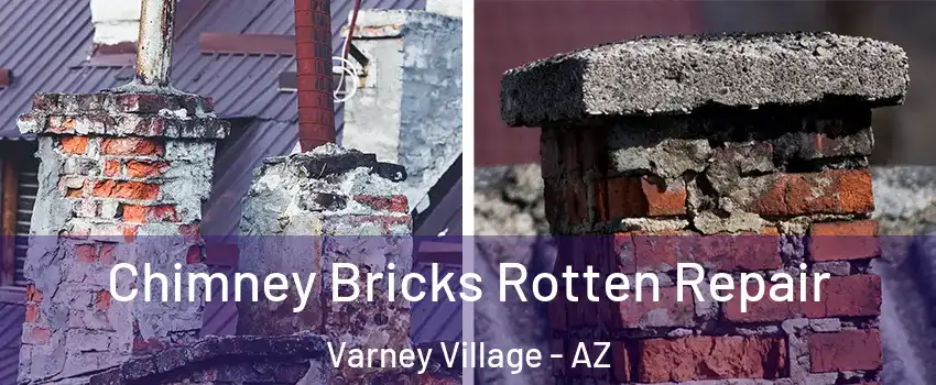 Chimney Bricks Rotten Repair Varney Village - AZ