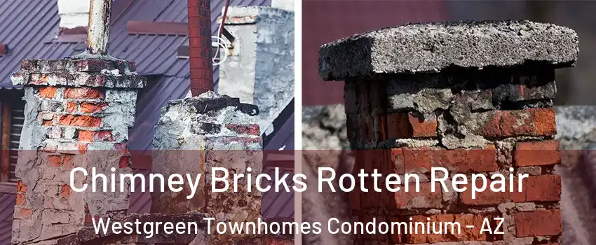 Chimney Bricks Rotten Repair Westgreen Townhomes Condominium - AZ