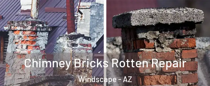 Chimney Bricks Rotten Repair Windscape - AZ